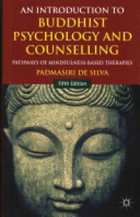 Padmasiri De Silva - An Introduction to Buddhist Psychology and Counselling