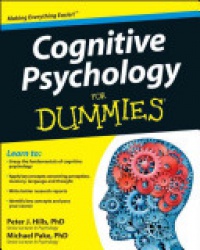 Peter J. Hills,Michael Pake - Cognitive Psychology For Dummies
