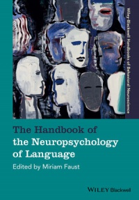 Miriam Faust - The Handbook of the Neuropsychology of Language, 2 Volume Set