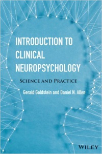 Gerald Goldstein,Daniel N. Allen - Introduction to Clinical Neuropsychology: Science and Practice