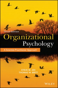Steve M. Jex,Thomas W. Britt - Organizational Psychology: A Scientist–Practitioner Approach