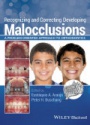 Recognizing and Correcting Developing Malocclusions: A Problem–Oriented Approach to Orthodontics