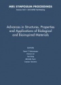 Advances in Structures, Properties and Applications of Biological and Bioinspired Materials: Volume 1621