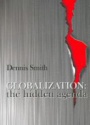 Globalization : The Hidden Agenda