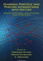 Charged Particle and Photon Interactions with Matter: Recent Advances, Applications, and Interfaces
