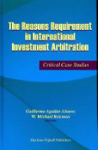 Alvarez G. - The Reasons Requirement  in International Investment Arbitration
