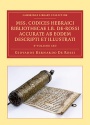 Mss. Codices Hebraici Bibliothecae I. B. De-Rossi Accurate ab Eodem Descripti et Illustrati, 3 Volume Set