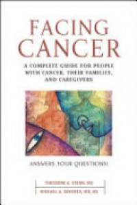 Stern T. A. - Facing Cancer: A Complete Guide for People with Cancer, their Families, and Caregivers