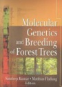 Molecular Genetics and Breeding of Forest Trees