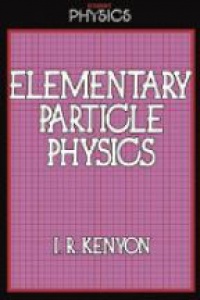 Kenyon I. - Elementary Particle Physics
