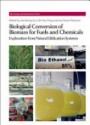 Biological Conversion of Biomass for Fuels and Chemicals: Explorations from Natural Utilization Systems