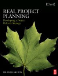 Melton, Trish - Real Project Planning: Developing a Project Delivery Strategy