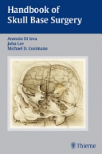 Antonio Di Ieva,John Lee,Michael Cusimano - Handbook of Skull Base Surgery