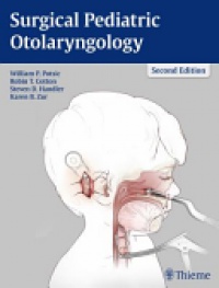 William P. Potsic,Robin T. Cotton,Steven D. Handler - Surgical Pediatric Otolaryngology