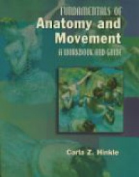 Hinkle C.Z. - Fundamentals of Anatomy and Movement
