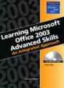 Learning Microsoft Office 2003 Advanced Skills: An Integrated Approach