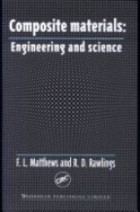 Matthews L. F. - Composite Materials: Engineering and Science