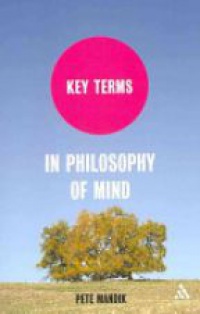 Mandik P. - Key Terms In Philosophy of Mind