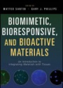 Biomimetic, Bioresponsive, and Bioactive Materials: An Introduction to Integrating Materials with Tissues