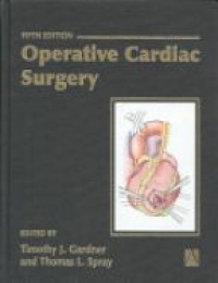 Gardner T. J. - Operative Cardiac Surgery, 5th ed.