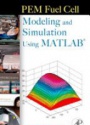 PEM Fuel Cell Modeling and Simulation Using Matlab