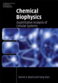 Beard D. - Chemical Biophysics: Quantitative Analysis of Cellular Systems