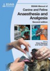 Seymour Ch. - BSAVA Manual of Canine and Feline Anaesthesia and Analgesia, 2nd Edition