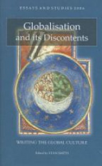 Smith S. - Globalisation and its Discontents: Writing the Global Culture