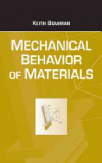 Bowman - An Introduction to Mechanical Behavior of Materials