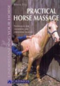 Ettl R. - Practical Horse Massage: Techniques for Loosening and Stretching Muscles