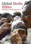 Global Media Ethics: Problems and Perspectives