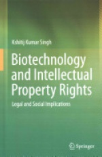 Biotechnology and Intellectual Property Rights