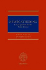 Newsgathering: Law, Regulation, and the Public Interest 