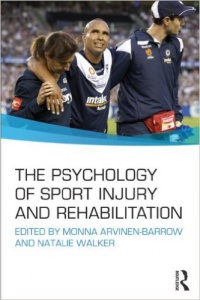 Monna Arvinen-Barrow,Natalie Walker - The Psychology of Sport Injury and Rehabilitation