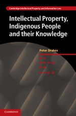 Intellectual Property, Indigenous People and their Knowledge