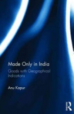 Made Only in India: Goods with Geographical Indications