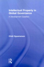 Intellectual Property in Global Governance: A Development Question