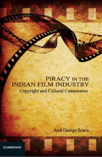 Piracy in the Indian Film Industry: Copyright and Cultural Consonance