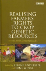 Realising Farmers' Rights to Crop Genetic Resources: Success Stories and Best Practices