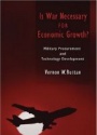 Is War Necessary for Economic Growth?: Military Procurement and Technology Development