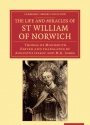 The Life and Miracles of St William of Norwich by Thomas of Monmouth