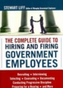 The Complete Guide to Hiring and Firing Government Employees