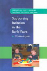 Jones C. - Supporting Inclusion in the Early Years
