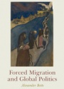 Forced Migration and Global Politics