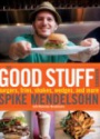 The Good Stuff Cookbook: Burgers, fries, shakes, wedges, and more