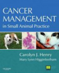 Henry - Cancer Management in Small Animal Practice