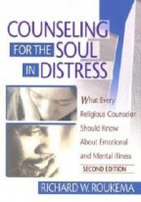 Roukema R. W. - Counseling for the Soul in Distress