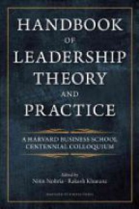 Nitin Nohria - Handbook of Leadership Theory and Practice