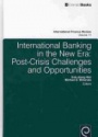 International Banking in the New Era: Post-Crisis Challenges and Opportunities