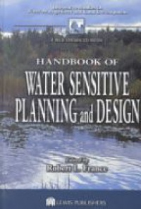 France R. L. - Handbook of Water Sensitive Planning and Design